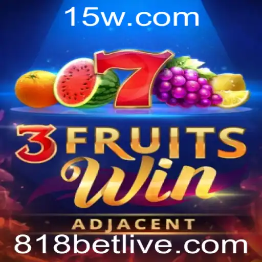 Explorando o Mundo do Jogo 3FruitsWin e sua Ligação com 818 Bet